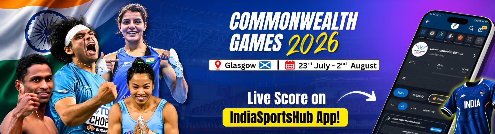 Glasgow 2026 Commonwealth Games — live score on the IndiaSportsHub app