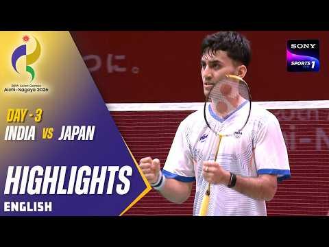 India Men beat Japan to storm Into The Semis | Badminton | Highlights | Asian Games 2026
