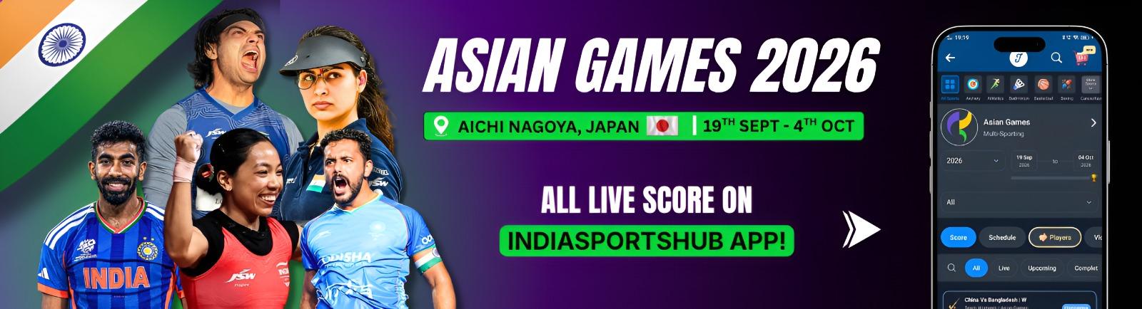 Asian Games 2026 — Aichi-Nagoya, Japan. Live scores on the IndiaSportsHub app